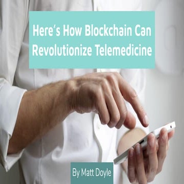 Here’s How Blockchain Can Revolutionize Telemedicine