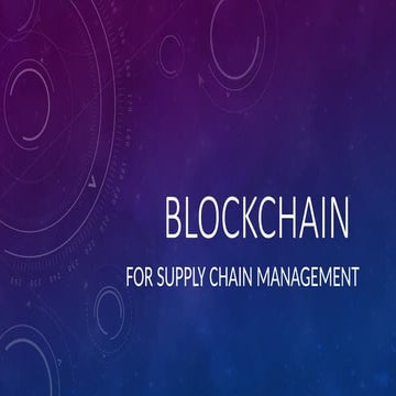 Blockchain and its use for for Supply Chain Management