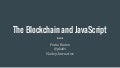 The Blockchain and JavaScript