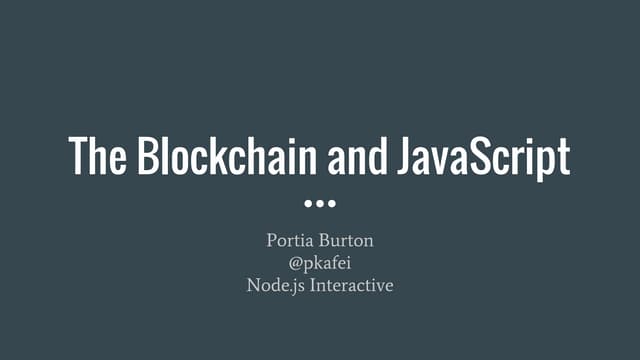 The Blockchain and JavaScript