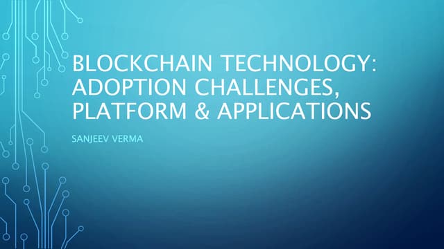 Blockchain Technology: Adoption Challenges, Platform and Applications