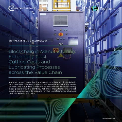Blockchain in Manufacturing: Enhancing Trust, Cutting Costs and Lubricating P...