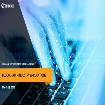 Tracxn - Top Business Models - Blockchain Industry Applications - Mar ...