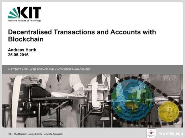 Decentralised Transactions and Accounts with Blockchain