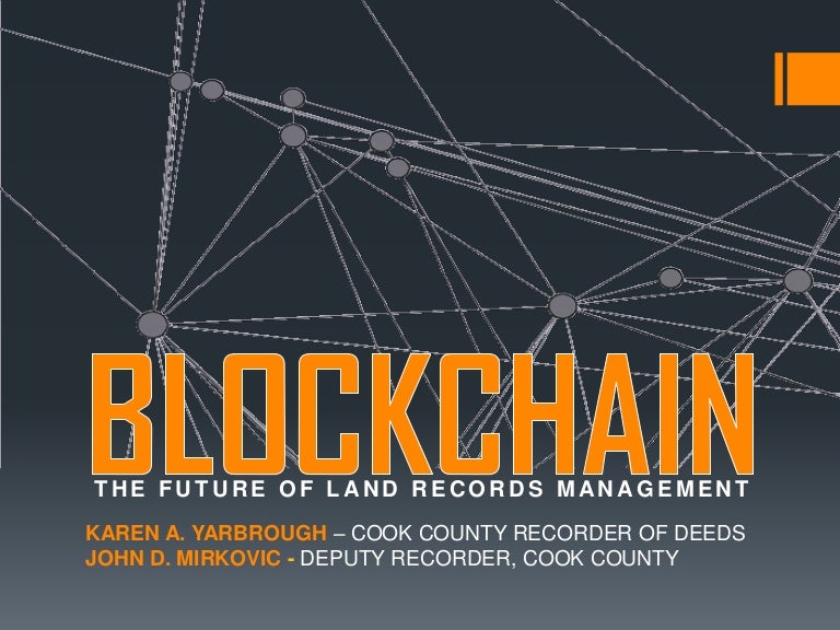 Blockchain for Land Records and Real Estate