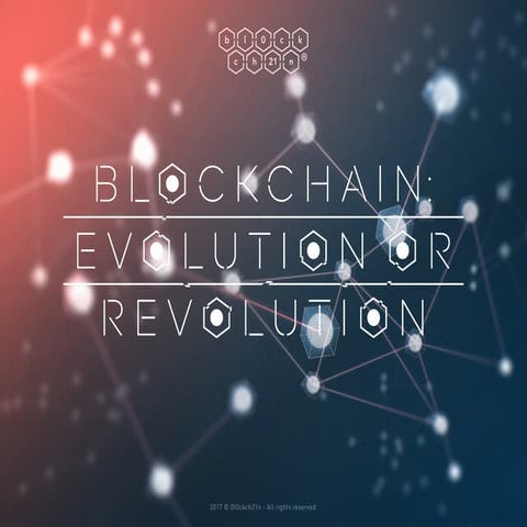 Blockchain, evolution or revolution