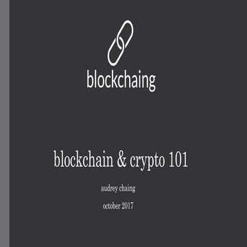 Blockchain and Crypto 101 - October 2017