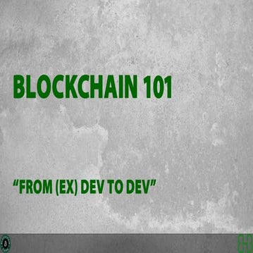 Blockchain4 devs slides