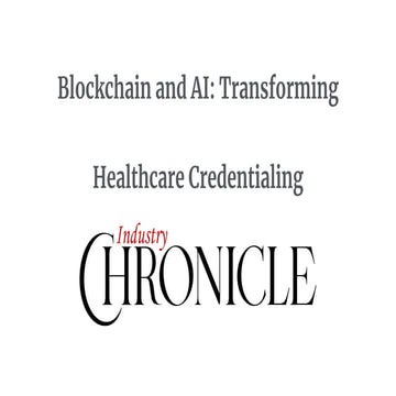 Blockchain and AI_ Transforming Healthcare Credentialing (1).pdf