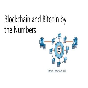 Blockchain and bitcoin in numbers