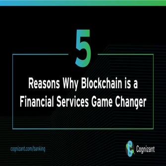 5 Reasons Why Blockchain is a Financial Services Game Changer