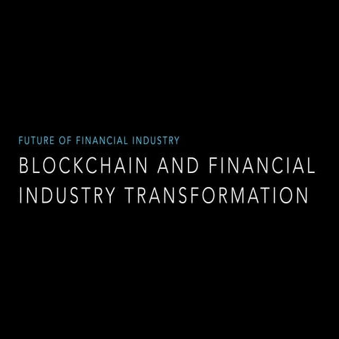 Blockchain and financial industry transformation