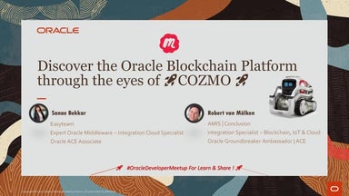 [Oracle Webcast] Discover the Oracle Blockchain Platform through the eyes of ...
