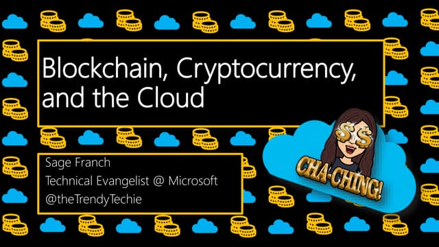Blockchain, Cryptocurrency, and the Cloud