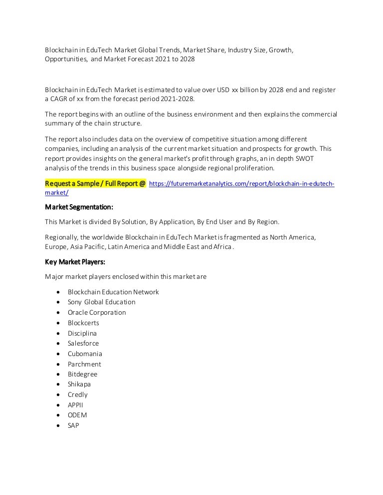 Blockchain in edu tech market global trends, market share, industry size, growth, opportunities and market forecast 2021 to 2028 3 blockchaininedutechmarketglobaltrendsmarketshareindustrysizegrowthopportunitiesandmarketforecast2021 210929143435 thumbnail 4
