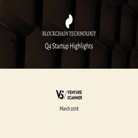 Blockchain q4 2017 startup highlights