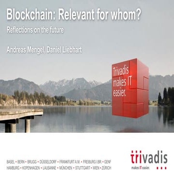 Trivadis TechEvent 2017 Blockchain: relevant for whom by Andreas Mengel and D...