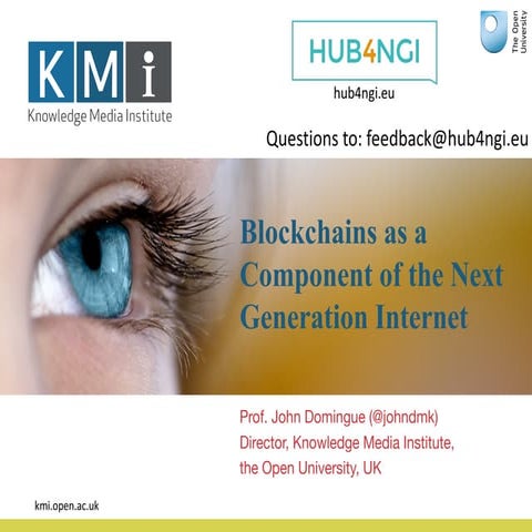 Blockchains as a Component of the Next generation Internet