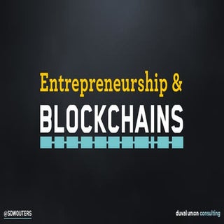Entrepreneurship & Blockchains