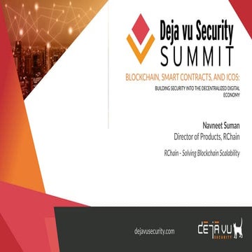 Deja vu Security - Blockchain Security Summit - Navneet Suman