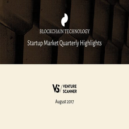 Blockchain Tech Q3 2017 Highlights by Venture Scanner