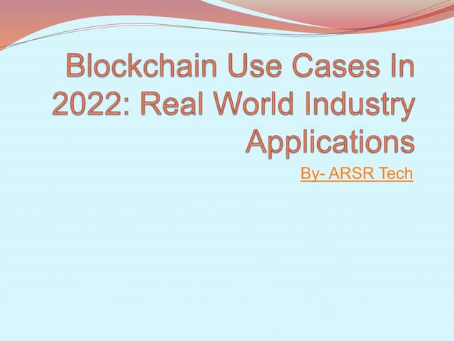 Blockchain use cases in 2022 real world industry applications