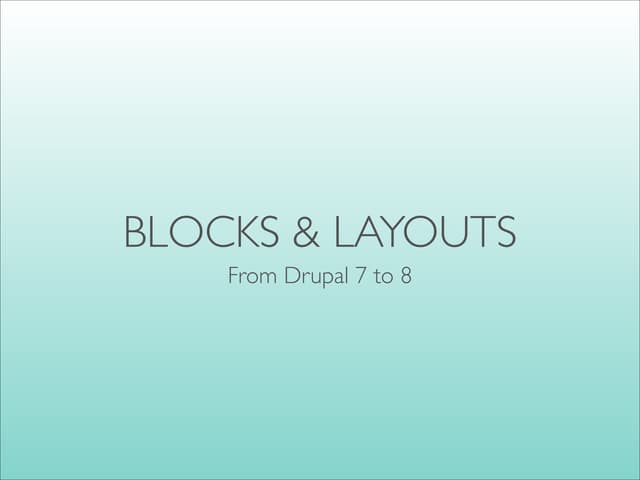 Blocks & Layouts in D7 - Josef Dabernig