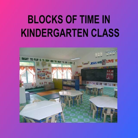 Managing Blocks of Time in a Kindergarten Class