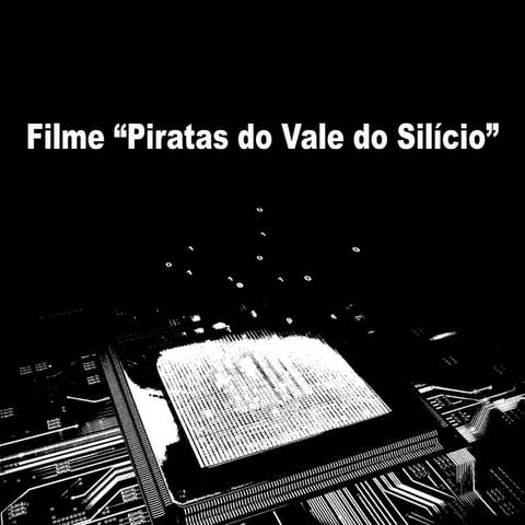 RESUMO PIRATAS NO VALE DO SILICIO | DOCX