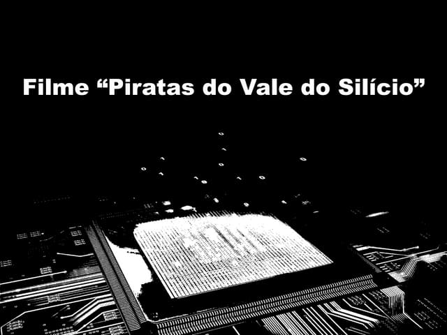 RESUMO PIRATAS NO VALE DO SILICIO | DOCX
