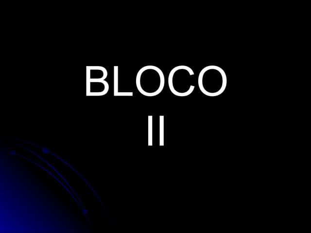 Bloco ii