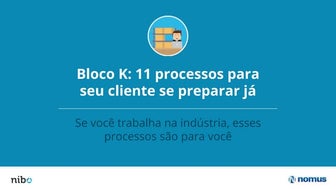 Webseminário: Bloco K - 11 processos para sua indústria se preparar já