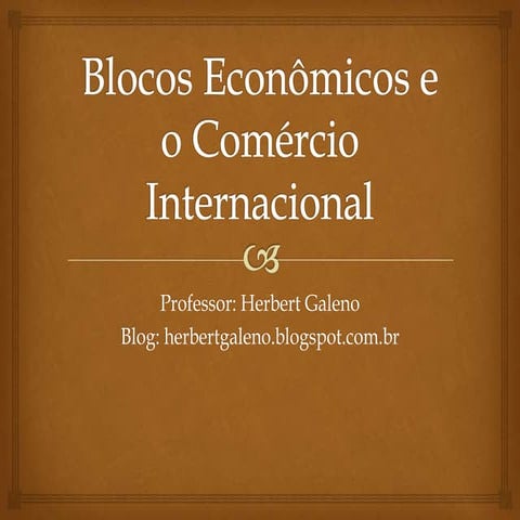 Blocos econômicos e o comércio internacional