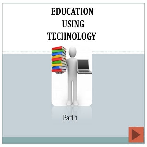 Education Using Technology