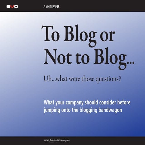 To Blog Or Not to Blog