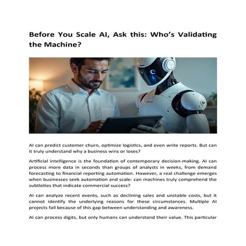 Before You Scale AI, Ask This: Who’s Validating the Machine?