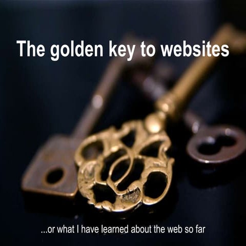 The Golden Key to Websites