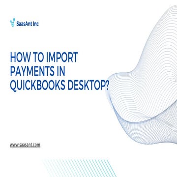 _Blog 2- How to Import  Payments in QuickBooks Desktop.pdf