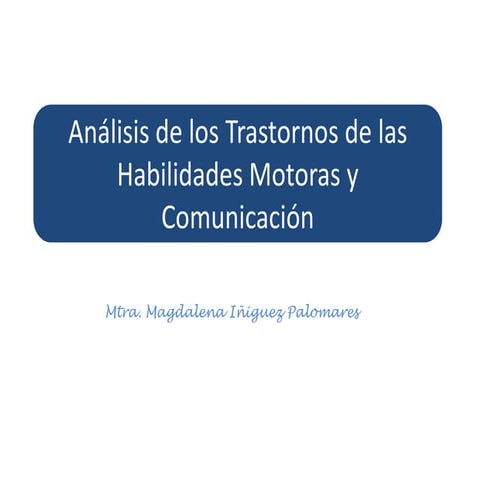 Blog 2013  análisis de los trastornos de las habilidades motoras