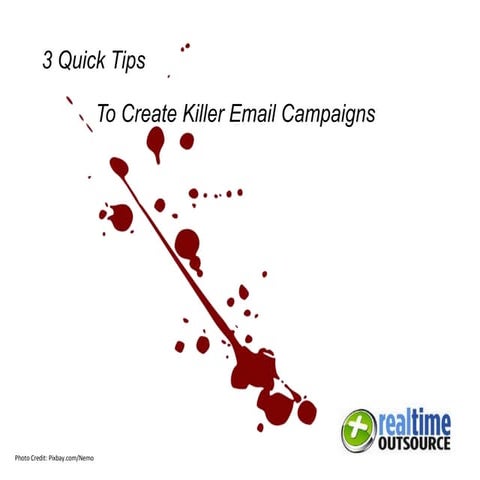 Create Killer Email Campaigns with These 3 Quick Tips