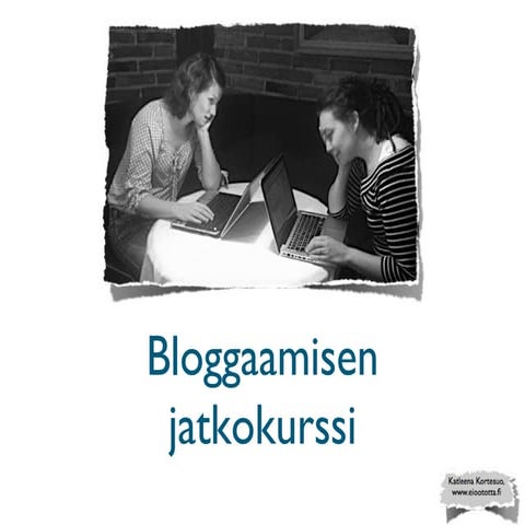 Bloggaamisen jatkokurssi