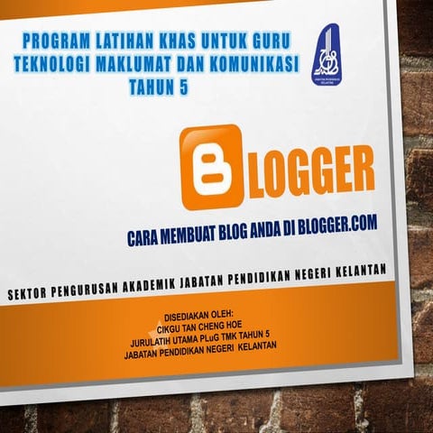 PLUG TMK TAHUN 5: PANDUAN MEMBINA BLOG DI BLOGGER.COM