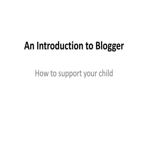 Blogger parent presentation