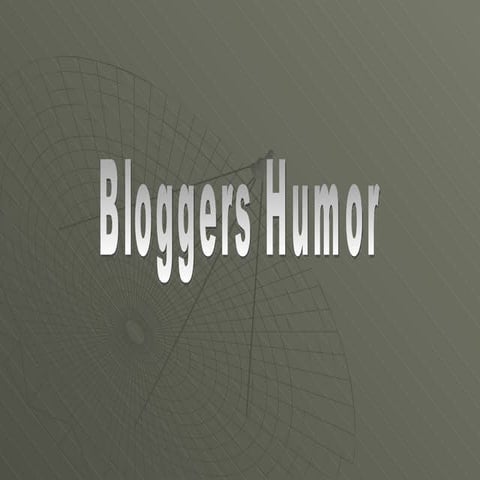 Bloggers Humor