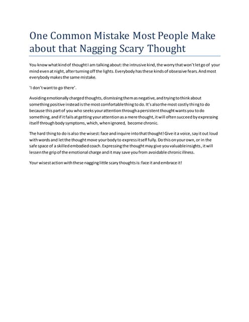 One common mistake most people make about that nagging scary thought
