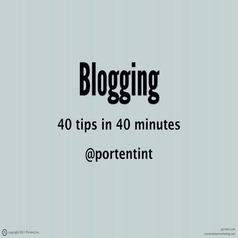 Blogging Best practices: 40 tips in 40 minutes