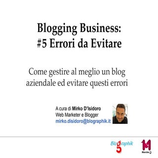 Blogging Business: Ecco 5 errori da...