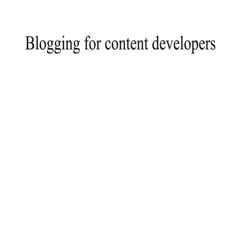 Blogging for content developers