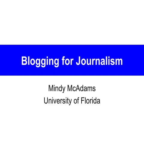 Blogging for Journalism