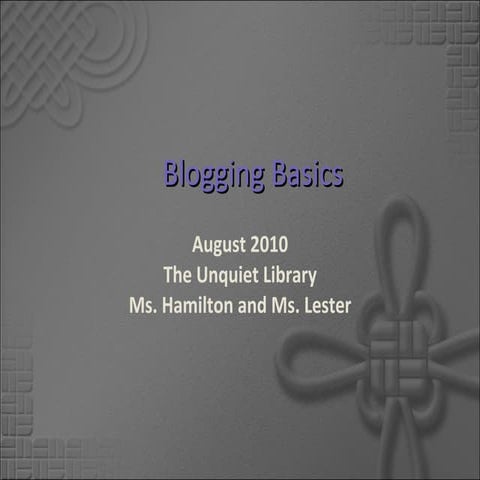 Blogging Basics with Lester and Hamilton | PPT